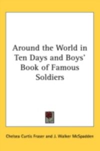 Produktbild: Around the World in Ten Days and Boys' Book of Famous Soldiers