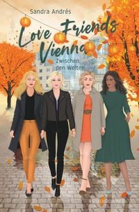 Produktbild: Love Friends Vienna. Staffel 3: Zwischen den Welten