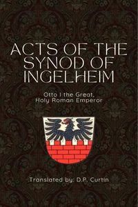 Produktbild: Acts of the Synod of Ingelheim (948 AD)