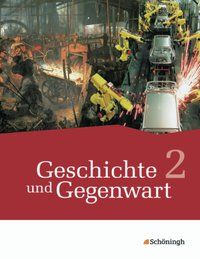 Produktbild: Geschichte und Gegenwart - Geschichtswerk f&uuml;r differenzierende Schulformen in Nordrhein-Westfalen u.a.