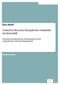Produktbild: United in Diversity. Europ&auml;ische Solidarit&auml;t im Krisenfall