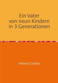Produktbild: Ein Vater von neun Kindern in 3 Generationen
