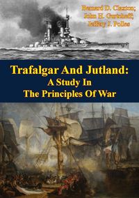 Produktbild: Trafalgar And Jutland: A Study In The Principles Of War