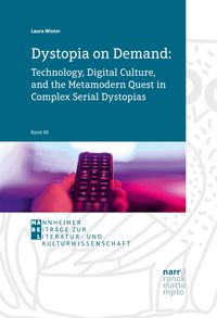 Produktbild: Dystopia on Demand: Technology, Digital Culture, and the Metamodern Quest in Complex Serial Dystopias