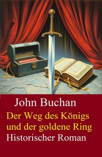 Produktbild: Der Weg des K&ouml;nigs und der goldene Ring: Historischer Roman