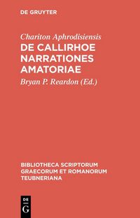 Produktbild: De Callirhoe narrationes amatoriae