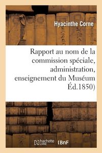 Produktbild: Rapport au nom de la commission sp&eacute;ciale institu&eacute;e par M. le ministre de l'Instruction