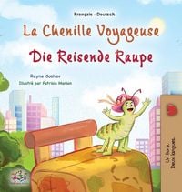 Produktbild: La chenille voyageuse (Livre pour enfants bilingue fran&ccedil;ais-allemand)