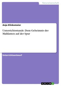 Produktbild: Unterrichtsstunde: Dem Geheimnis der Malifanten auf der Spur