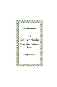Produktbild: La Guliveriado. Neniejoj de l' Infana Raso