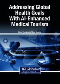 Produktbild: Addressing Global Health Goals With AI-Enhanced Medical Tourism