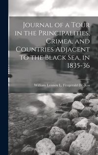 Produktbild: Journal of a Tour in the Principalities, Crimea, and Countries Adjacent to the Black Sea, in 1835-36