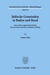 Jüdische Gemeinden in Baden und Basel. Achim Nolte
