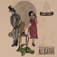 Produktbild: Ball, D: Don't Forget Your Alligator