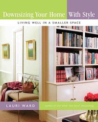 Produktbild: Downsizing Your Home with Style: Living Well in a Smaller Space