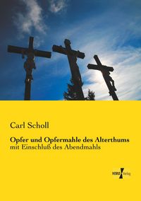 Produktbild: Opfer und Opfermahle des Alterthums