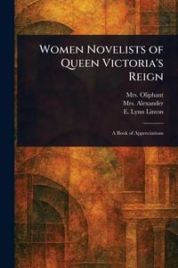 Produktbild: Women Novelists of Queen Victoria's Reign