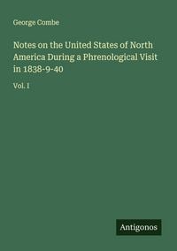 Produktbild: Notes on the United States of North America During a Phrenological Visit in 1838-9-40