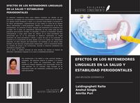 Produktbild: Efectos De Los Retenedores Linguales En La Salud Y Estabilidad Periodontales
