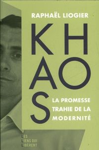 Produktbild: Khaos : la promesse trahie de la modernit&eacute;