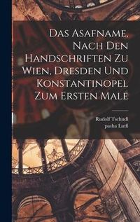 Produktbild: Das Asafname, nach den Handschriften zu Wien, Dresden und Konstantinopel zum ersten Male