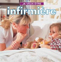 Produktbild: Je Veux Etre Infirmiere