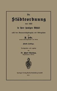 Produktbild: Die St&auml;dteordnung von 1853 in ihrer heutigen Gestalt nebst dem Kommunalabgabengesetz und Nebengesetzen