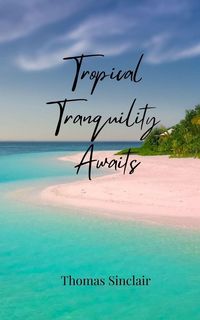 Produktbild: Tropical Tranquility Awaits