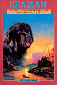 Bild vom Artikel Seaman: The Dog Who Explored the West with Lewis & Clark vom Autor Gail Langer Karwoski