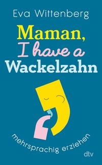 Produktbild: Maman, I have a Wackelzahn