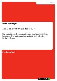 Produktbild: Die Gerichtsbarkeit des IStGH