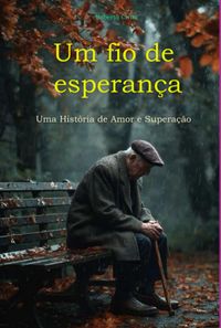 Produktbild: Um Fio De Esperan&ccedil;a