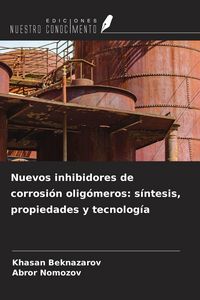 Produktbild: Nuevos inhibidores de corrosi&oacute;n olig&oacute;meros: s&iacute;ntesis, propiedades y tecnolog&iacute;a