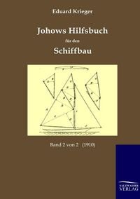 Produktbild: Johows Hilfsbuch f&uuml;r den Schiffbau (1910)