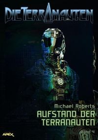 Produktbild: Die Terranauten, Band 4: Aufstand der Terranauten