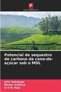 Produktbild: Potencial de sequestro de carbono da cana-de-a&ccedil;&uacute;car sob o MDL