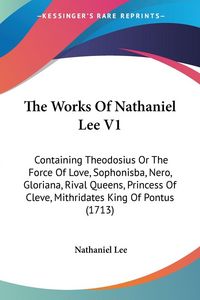 Produktbild: The Works Of Nathaniel Lee V1