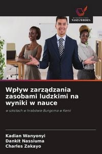Produktbild: Wp&iquest;yw zarz&iquest;dzania zasobami ludzkimi na wyniki w nauce