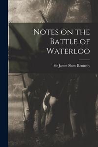Produktbild: Notes on the Battle of Waterloo [microform]