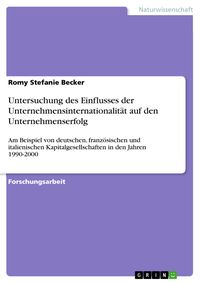 Produktbild: Untersuchung des Einflusses der Unternehmensinternationalit&auml;t auf den Unternehmenserfolg