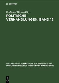 Produktbild: Politische Verhandlungen, Band 12