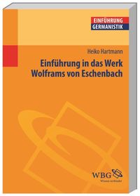 Bild vom Artikel Einführung in das Werk Wolframs von Eschenbach vom Autor Heiko Hartmann