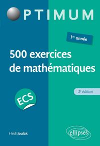 Produktbild: 500 exercices de math&eacute;matiques en ECS - 1re ann&eacute;e - 2e &eacute;dition