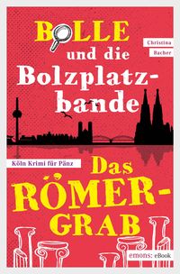 Produktbild: Bolle und die Bolzplatzbande: Das R&ouml;mergrab