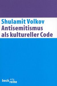 Bild vom Artikel Antisemitismus als kultureller Code vom Autor Shulamit Volkov