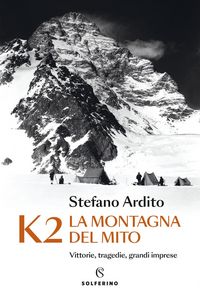 Produktbild: K2 la montagna del mito. Vittorie, tragedie, grandi imprese