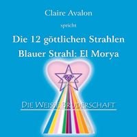 Produktbild: Die zw&ouml;lf g&ouml;ttlichen Strahlen