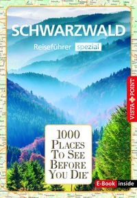 Bild vom Artikel 1000 Places-Regioführer Schwarzwald vom Autor Rolf Goetz