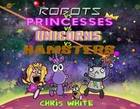 Produktbild: Robots vs Princesses vs Unicorns vs Hamsters