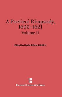 Produktbild: A Poetical Rhapsody, 1602-1621, Volume II, A Poetical Rhapsody, 1602-1621 Volume II